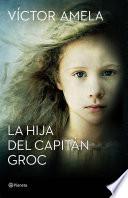 Libro de La Hija Del Capitán Groc