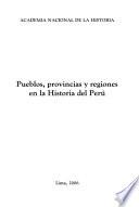 Libro de Pueblos, Provincias Y Regiones En La Historia Del Perú