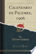 Libro de Calendario De Palemke, 1906 (classic Reprint)