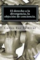 Libro de El Derecho A La Divergencia, La Objeción De Conciencia