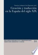 Libro de CreaciÃ3n Y TraducciÃ3n En La España Del Siglo Xix