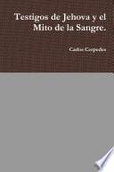 Libro de Testigos De Jehova Y El Mito De La Sangre.
