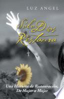 Libro de Sólo Dios Restaura