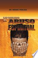 Libro de Exponiendo El Abuso Espiritual