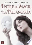 Libro de Entre El Amor Y La Melancolía