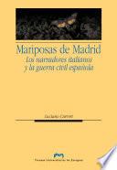 Libro de Las Mariposas De Madrid. Los Narradores Italianos Y La Guerra Civil Española