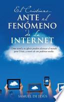 Libro de El Cristiano… Ante El Fenomeno De La Internet