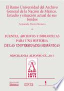 Libro de Los Fondos No Universitarios Del Archivo General De La Nación Y La Historia De La Real Universidad De México. Experiencias De Investigación