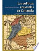 Libro de Las Políticas Regionales En Colombia