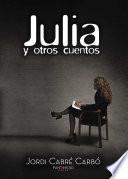 Libro de Julia Y Otros Cuentos