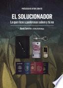 Libro de El Solucionador, Lo Que Ricos Y Poderosos Saben Y Tú No