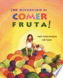Libro de ¡qué Divertido Es Comer Fruta!
