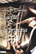 Libro de La Piel Y La Princesa