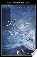 Libro de Llegaré Hasta Ti (selección Rnr)