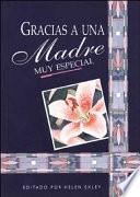 Libro de Gracias A Una Madre Muy Especial