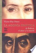 Libro de La Agonía Erótica De Bolívar, El Amor Y La Muerte