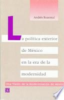 Libro de La Política Exterior De México En La Era De La Modernidad