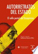 Libro de Autorretratos Del Estado. El Sello Postal Del Franquismo