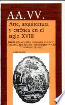 Libro de Arte, Arquitectura Y Estética En El Siglo Xviii