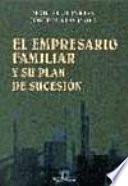 Libro de El Empresario Familiar Y Su Plan De Sucesión