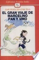 Libro de El Gran Viaje De Marcelino Pan Y Vino