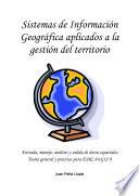 Libro de Sistemas De Información Geográfica Aplicados A La Gestión Del Territorio
