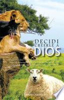 Libro de Decidi Creerle A Dios