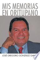 Libro de Mis Memorias En Oritupano