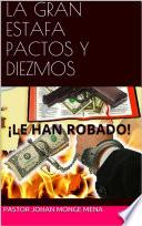 Libro de La Gran Estafa Pactos Y Diezmos: ¡le Han Robado!