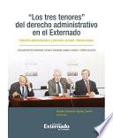 Libro de “los Tres Tenores” Del Derecho Administrativo En El Externado. Discusión Entre Eberhard Schmidt Assmann, Sabino Cassese Y Pierre Delvolvé