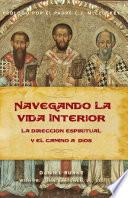 Libro de Navegando La Vida Interior: La Dirección Espiritual Y El Camino A Dios