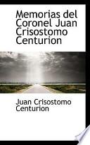 Libro de Memorias Del Coronel Juan Crisostomo Centurion