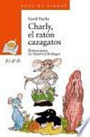 Libro de Charly, El Ratón Cazagatos
