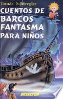 Libro de Cuentos De Barcos De Fantasma Para Ninos / Tales Of Ghost Ships For Children