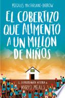 Libro de El Cobertizo Que Alimentó A Un Millón De Niños