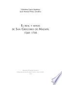 Libro de El Real Y Minas De San Gregorio De Mazapil, 1568 1700