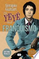 Libro de Serapio Guitart. Un Yeyé En El Franquismo