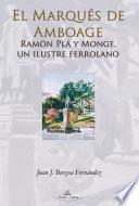 Libro de El MarquÉs De Amboage. RamÓn PlÁ Y Monge, Un Ilustre Ferrolano