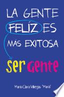 Libro de La Gente Feliz Es Más Exitosa