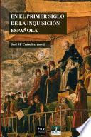 Libro de En El Primer Siglo De La Inquisición Española