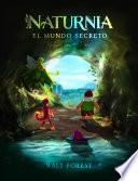 Libro de Naturnia. El Mundo Secreto