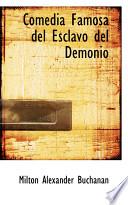 Libro de Comedia Famosa Del Esclavo Del Demonio