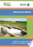Libro de Hidrometría Básica Aplicada A La Operación De Distritos Y Unidades De Riego