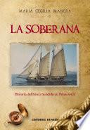 Libro de La Soberana. Historia Del Barco Hundido En Pehuen Co