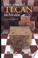 Libro de Diez Años Del Tlcan En México