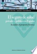 Libro de El Seguro De Salud Privado Y Público En España