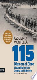 Libro de 115 Días En El Ebro. El Sacrificio De La Quinta Del Biberón
