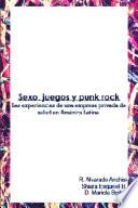 Libro de Sexo, Juegos Y Punk Rock