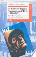 Libro de El Sindicato Español Universitario (seu), 1939 1965
