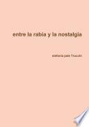 Libro de Entre La Rabia Y La Nostalgia